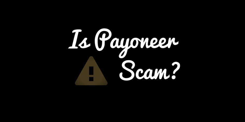 Is Payoneer Scam